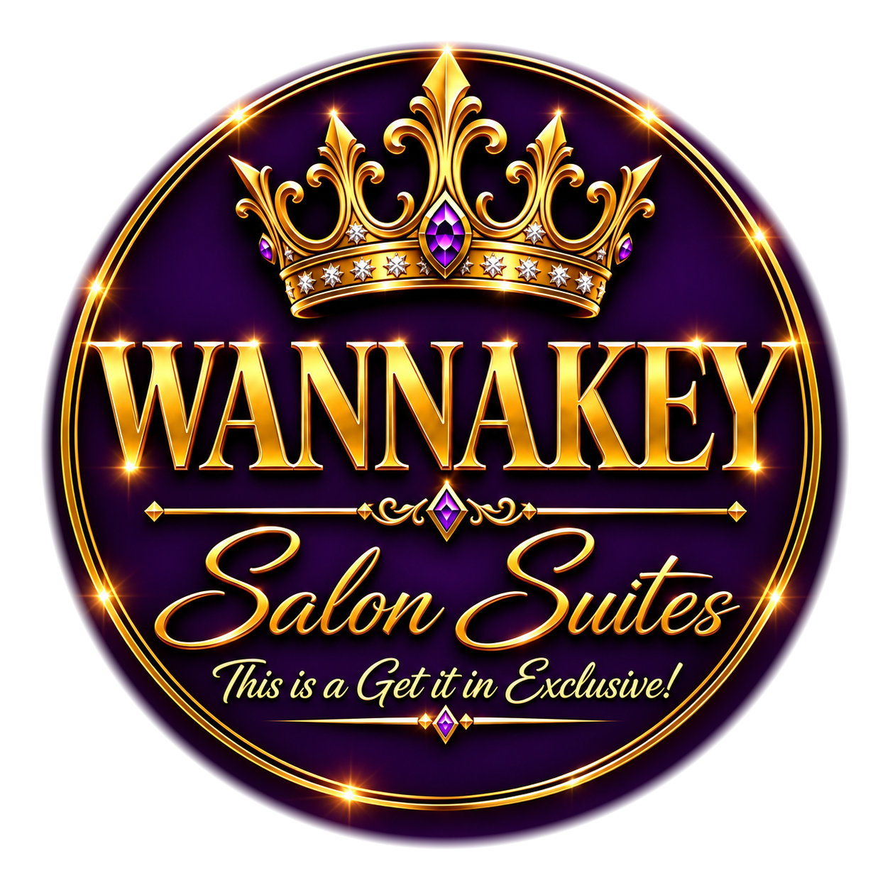 Wannakey Salon Suites gold crown and circular logo with the tagline This is a Get it in Exclusive!